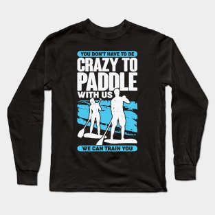 Standup Paddleboarding Paddleboarder Gift Long Sleeve T-Shirt